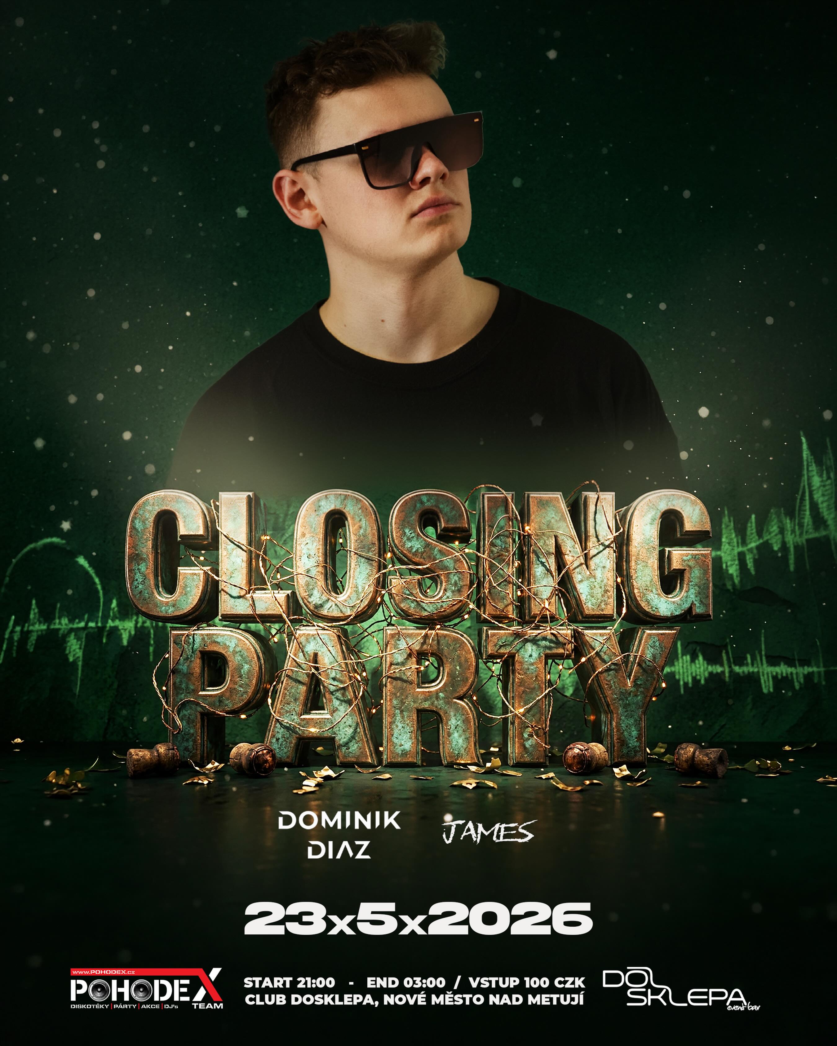 Další party v baru DoSklepa již tuto SOBOTU !
CLOSING PARTY - SOBOTA 23.5.
Poslední velká party před letní pauzou 

Na oslavu konce sezóny pro Vás máme speciální akci 
‼️Na baru do 00:00 vše za polovic‼️ 
 
🔊 Dominik Diaz / James 
@pohodex.team 

Open 21:00 | Start 22:00 | End 03:00 | Vstup 100 CZK
Event bar DoSklepa - Nové Město nad Metují, Malecí 205".