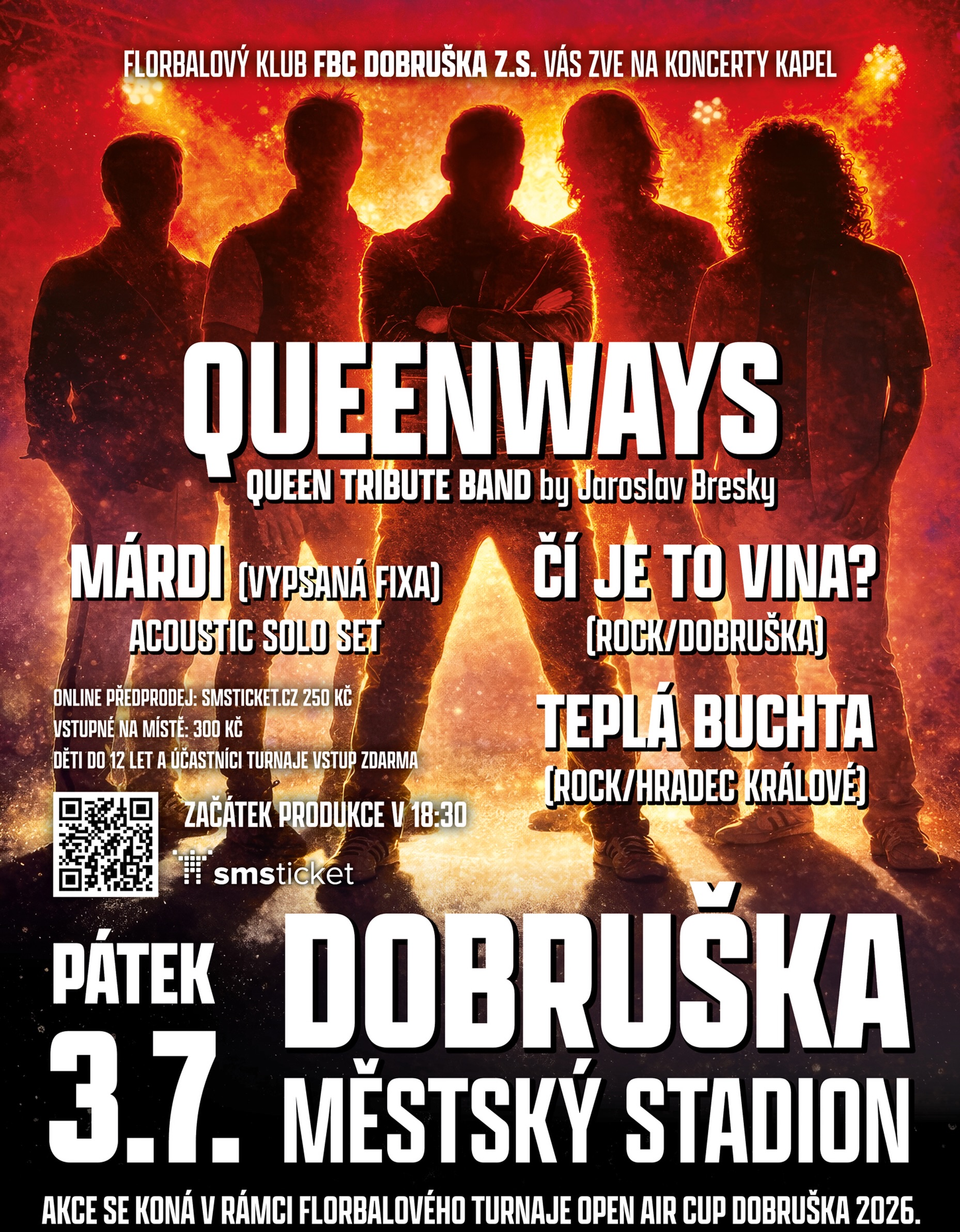 Zveme vás na tradiční úvodní večer Open Air Cupu Dobruška 2026!
⚡ QUEENWAYS (Queen Tribute Band by Jaroslav Bresky)
🎤 MÁRDI (Vypsaná Fixa) – Acoustic Solo Set
🎤 Čí je to vina?
🎸 Rocková zábava Teplá Buchta
🎤 Večer moderuje Láďa Vaško
Vstupné: 300 Kč na místě | 250Kč v online předprodeji v síti smsticket.cz
(Aktivní účastníci florbalového turnaje mají vstup zahrnut v rámci účastnických náramků)".